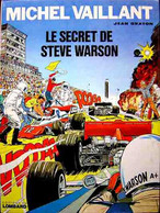 Michel Vaillant Le Secret De Steve Warson - Michel Vaillant