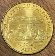 75001 PARIS VEDETTES DU PONT NEUF 50 ANS MDP 2007 MÉDAILLE SOUVENIR MONNAIE DE PARIS JETON TOURISTIQUE TOKEN MEDALS COIN - 2007