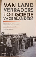 (1944-1950 COLLABORATIE REPRESSIE) Van Landverraders Tot Goede Vaderlanders. - Guerre 1939-45