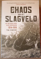 (1914-1918 IJZER) De Chaos Van Het Slagveld. Het Belgisch Leger In De Loopgraven. - Guerra 1914-18