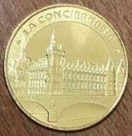 75001 PARIS LA CONCIERGERIE 2018 MÉDAILLE SOUVENIR MONNAIE DE PARIS JETON TOURISTIQUE TOKEN MEDALS COINS - 2018