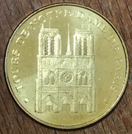 75004 TOURS DE NOTRE DAME DE PARIS MDP 2012 MÉDAILLE SOUVENIR MONNAIE DE PARIS JETON TOURISTIQUE MEDALS TOKENS COINS - 2012