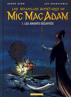 Mic Mad Adam (les Nouvelles Aventures) Les Amants Décapités - Mic Mac Adam