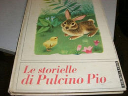 LIBRO"LE STORIELLE DI PULCINO PIO" EDIZIONI LABOR -ILLUSTRAZIONI DI R.SGRILLI - Novelle, Racconti