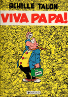 Achille Talon Viva Papa ! Par Greg - éditions Dargaud De 1990 - Achille Talon