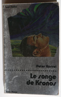 "le Songe De Kronos " De Peter Karell     Edt Albin Michel  Super-Fiction N° 38 - Albin Michel