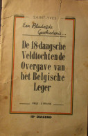 De 18-daagsche Veldtocht En De Overgave Van Het Belgische Leger - Door Saint-Yves (= Paul Struye - °Gent - + Elsene ) - Guerre 1939-45