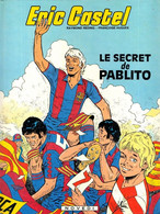 Eric Castel Le Secret De Pablito - Eric Castel