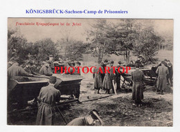 KÖNIGSBRÜCK-Kriegsgefangenenlager-Camp De Prisonniers Francais-Travail-CARTE Imprimee All.-Guerre 14-18-1 WK-Militaria- - Königsbrück