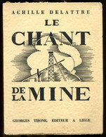 Le Chant De La Mine Achille Delattre 1946 - Charbonnage Mineurs N° 259 Sur 500 - Belgien