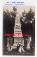 KÖNIGSBRÜCK-Kriegsgefangenenlager-Monument Aux Morts Des Prisonniers RUSSES-CARTE PHOTO All.-Guerre 14-18-1 WK-Militaria - Königsbrück