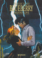 BLUEBERRY    " Arizona Love "    De CHARLIER /  GIRAUD    DARGAUD - Blueberry