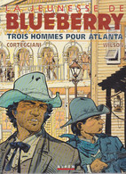 BLUEBERRY    " Trois Hommes Pour Atlanta  "  EO   De CORTEGGIANI /  WILSON   ALPEN - Blueberry