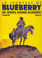 BLUEBERRY    " Un Yankee Nommé Blueberry"    De CHARLIER/  GIRAUD  DARGAUD - Blueberry