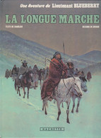 BLUEBERRY    " La Longue Marche "    De CHARLIER/  GIRAUD  HACHETTE - Blueberry