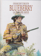 BLUEBERRY    " La Piste Des Sioux"    De CHARLIER/  GIRAUD  DARGAUD - Blueberry