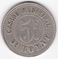 63. Puy De Dôme. Royat. Casino Municipal. 5 Francs, En Maillechort. - Casino