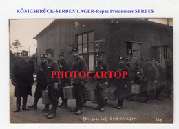 KÖNIGSBRÜCK-SERBEN Gefangenenlager-Prisonniers SERBES-CARTE PHOTO Allemande-Guerre 14-18-1 WK-Militaria- - Koenigsbrueck