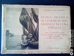 1933 - TOURING CLUB ITALIANO - GIUDA AI LUOGHI DI SOGGIORNO E DI CURA - Italienisch