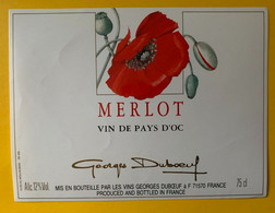 18447 - Merlot Vin De Pays D'Oc Georges Duboeuf Pavot - Flowers