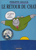 Le Retour Du Chat ( Neuf Sous Blister)    De PHILIPPE GELUCK    CASTERMAN - Geluck