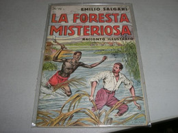 LIBRETTO"LA FORESTA MISTERIOSA " EMILIO SALGARI N.70 CASA EDITRICE SONZOGNO - Action Et Aventure