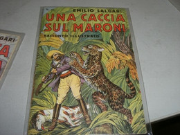 LIBRETTO"UNA CACCIA SUL MARONI " EMILIO SALGARI N.45 CASA EDITRICE SONZOGNO - Action & Adventure