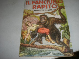 LIBRETTO  "IL FANCIULLO RAPITO" EMILIO  SALGARI -CASA EDITRICE SONZOGNO,ILLUSTRATO  DA  TALMAN - Azione E Avventura