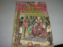 LIBRETTO"NEL PAESE DEGLI ZULU'" SALGARI -CASA EDITRICE SONZOGNO - Acción Y Aventura