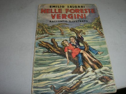 LIBRETTO"NELLE FORESTE VERGINI '" SALGARI -CASA EDITRICE SONZOGNO - Action & Adventure