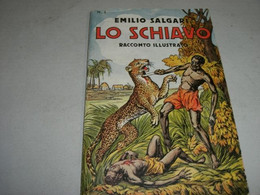 LIBRETTO"LO SCHIAVO" SALGARI -CASA EDITRICE SONZOGNO - Actie En Avontuur