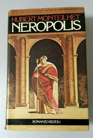 NEROPOLIS - HUBERT MONTEILHET - RIZZOLI EDITORE - MILANO 1985 - Geschichte