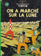 TINTIN " ON A MARCHE SUR LA LUNE " - Hergé
