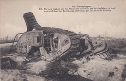 En Champagne Un Tank Capturé Par Les Allemands Et Détruit Par Les Anglais - Guerra 1914-18