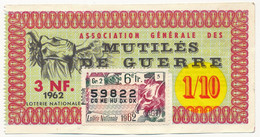 FRANCE - Loterie Nationale - 1/10ème Association Générale Des Mutilés De Guerre - 3 Nouveaux Francs - 1962 - Biglietti Della Lotteria