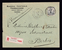 DDY 779 -- Etiquettes RARES - TOURNAI Banque Centrale S/ Enveloppe Recommandée TP Pellens 1913 Vers BERLIN - Erinnofilia [E]