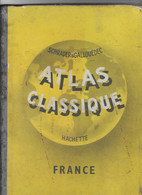 ATLAS CLASSIQUE FRANCE Edition Hachette.    Schrader Et Gallouedec - Kaarten & Atlas