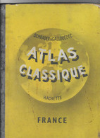 ATLAS CLASSIQUE FRANCE Edition Hachette.    Schrader Et Gallouedec - Maps/Atlas