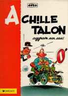 Achille Talon  Aggrave Son Cas Par Greg - éditions Dargaud De 1991 - Achille Talon