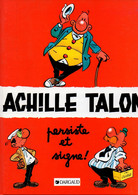 Achille Talon persiste Et Signe ! Par Greg - éditions Dargaud De 1991 - Achille Talon