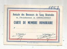 Carte De Membre Honoraire , 1957, Amicale Des Donneurs De Sang Bénévoles De L'arrondissement De CHATELLERAULT ,86 - Zonder Classificatie