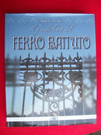 IL GRANDE LIBRO DEL FERRO BATTUTO - Handbücher Für Sammler