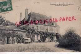 87 - BUSSIERE POITEVINE - CHATEAU DU REPAIRE  1908 - Bussiere Poitevine