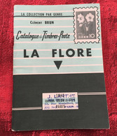 THÈME LA FLORE 1962 ✔Collection Par Genre Catalogue De Cotation C. Brun-☛Timbres-Poste Matériel Thématique Fleurs Flower - Temáticas