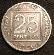 FRANCE - 25 CENTIMES 1903 - Patey - 1er Type - Gad 362 - KM 855 - 25 Centimes