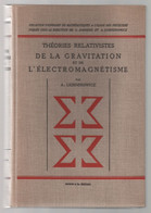 THÉORIES RELATIVISTES DE LA GRAVITATION ET DE L'ÉLÉCTROMAGNÉTISME A. LICHNEROWICZ 1955 - Astronomie