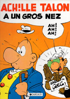 Achille Talon à Un Gros Nez Par Greg - éditions Dargaud De 1991 - Achille Talon