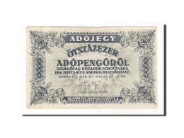 Billet, Hongrie, 500,000 (Ötszazezer) Adópengö, 1946, TTB - Hongrie