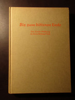 Bis Zum Bitteren Ende - Der Zweite Weltkrieg In Kreis Bitburg-Prüm - 1978 - Guerra 1939-45