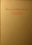 Bis Zum Bitteren Ende - Der Zweite Weltkrieg In Kreis Bitburg-Prüm - 1978 - Guerre 1939-45